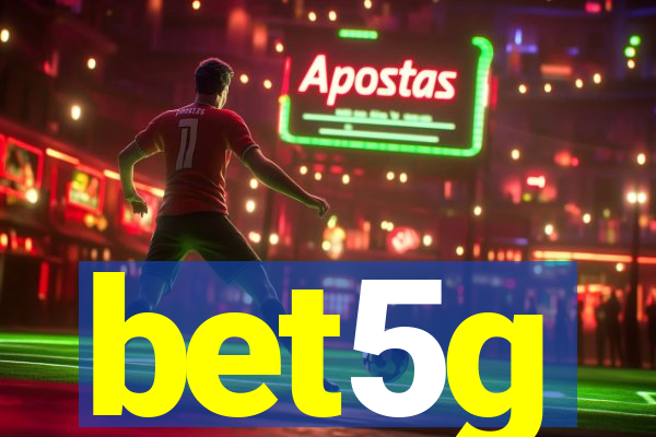 bet5g