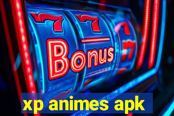 xp animes apk