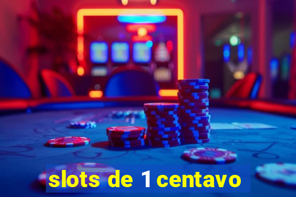 slots de 1 centavo