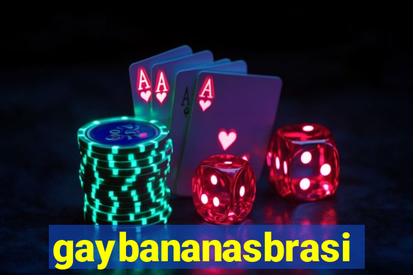 gaybananasbrasil