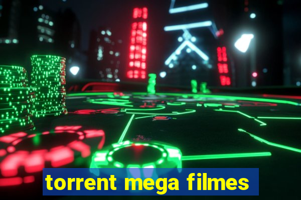 torrent mega filmes