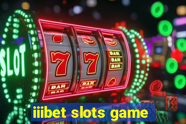 iiibet slots game