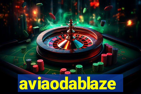 aviaodablaze