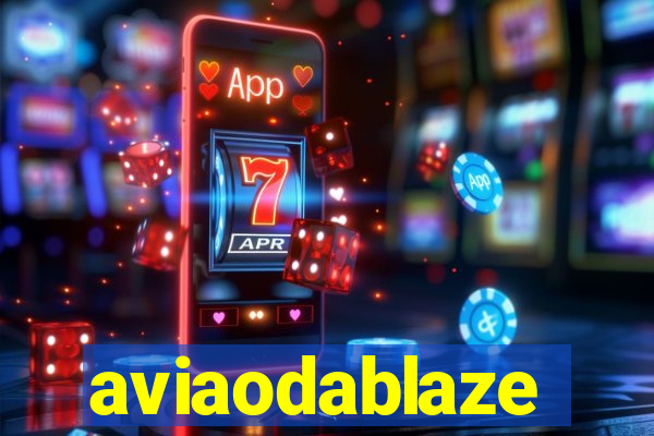 aviaodablaze