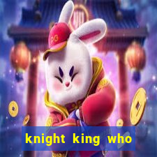 knight king who returned with a god wiki