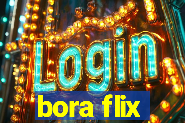 bora flix