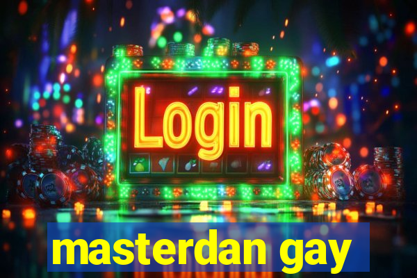 masterdan gay