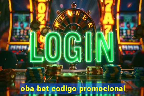 oba bet codigo promocional