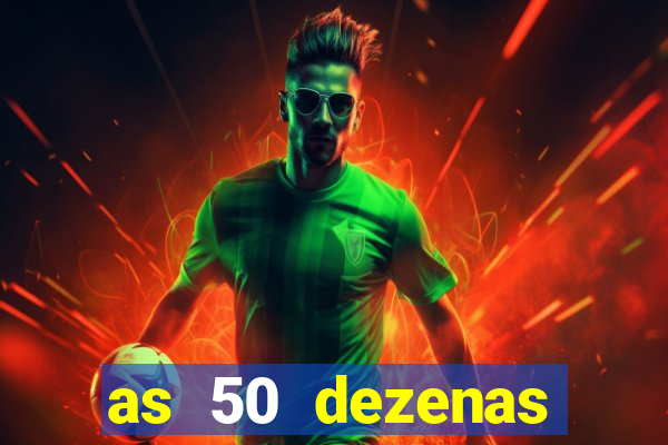 as 50 dezenas melhores de 20 pontos