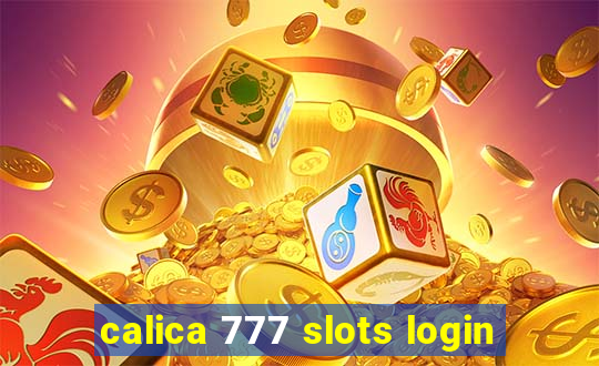 calica 777 slots login