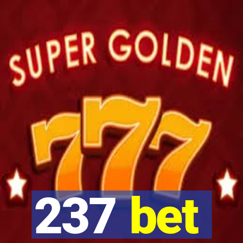 237 bet