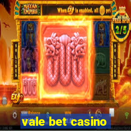 vale bet casino