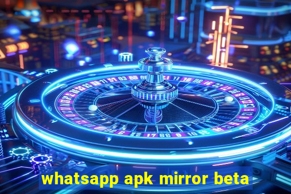 whatsapp apk mirror beta