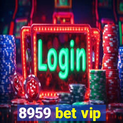 8959 bet vip