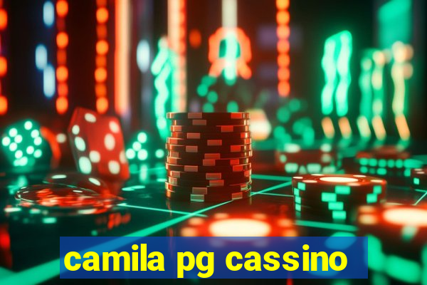 camila pg cassino