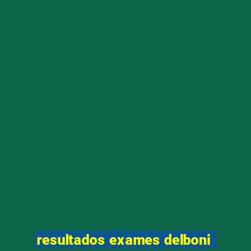 resultados exames delboni