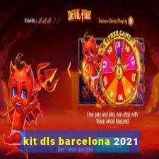 kit dls barcelona 2021