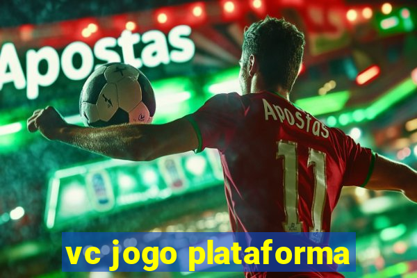 vc jogo plataforma