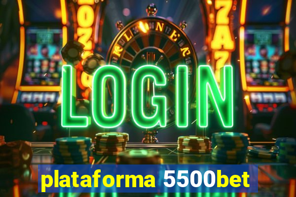 plataforma 5500bet