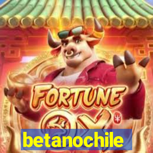 betanochile