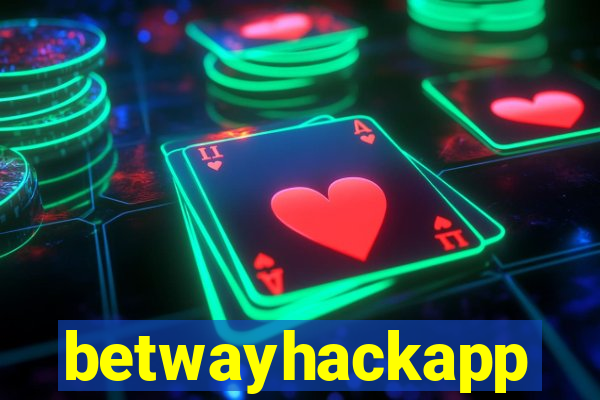 betwayhackapp