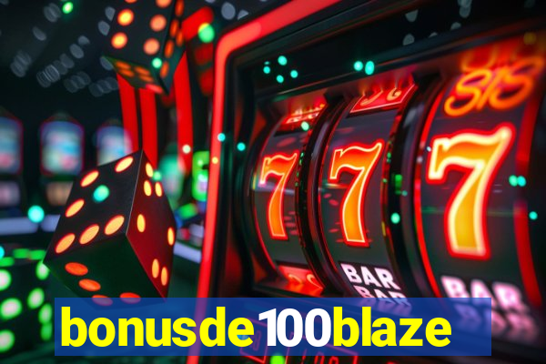 bonusde100blaze