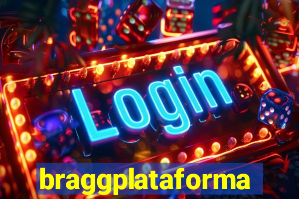 braggplataforma