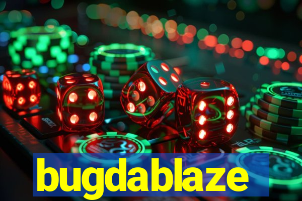 bugdablaze