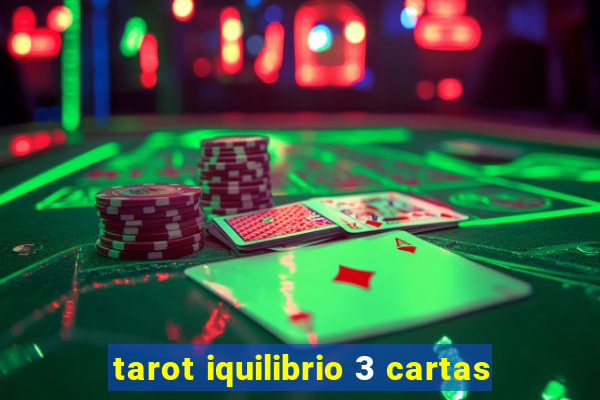 tarot iquilibrio 3 cartas