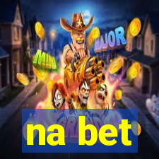 na bet