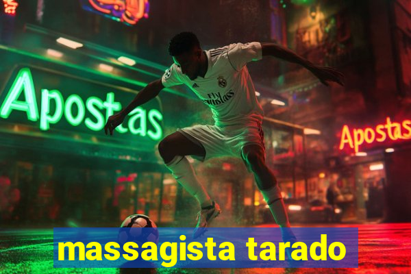 massagista tarado