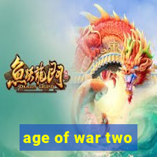 age of war two