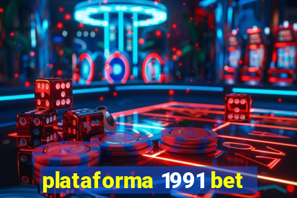 plataforma 1991 bet