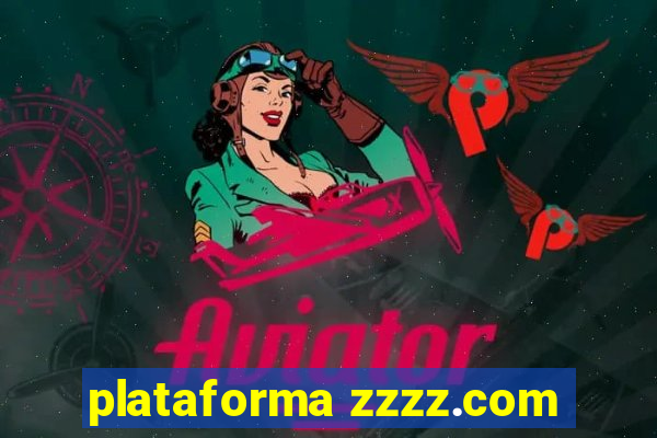 plataforma zzzz.com