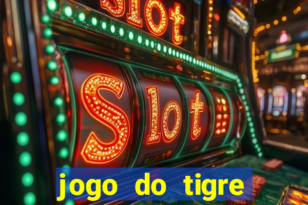 jogo do tigre gratis teste