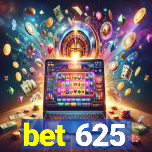 bet 625