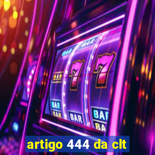 artigo 444 da clt