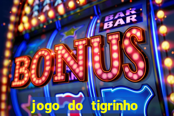 jogo do tigrinho da casa chinesa