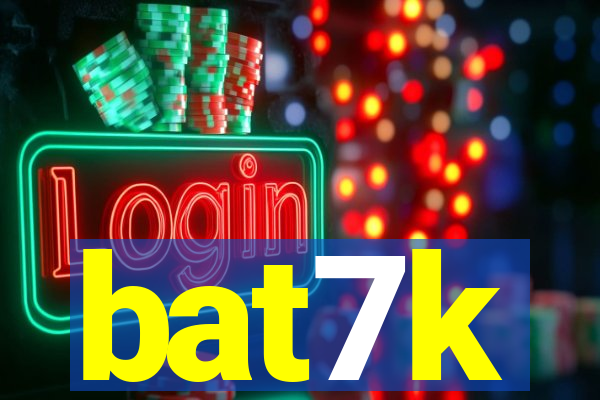 bat7k