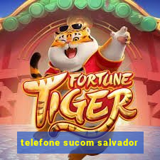 telefone sucom salvador