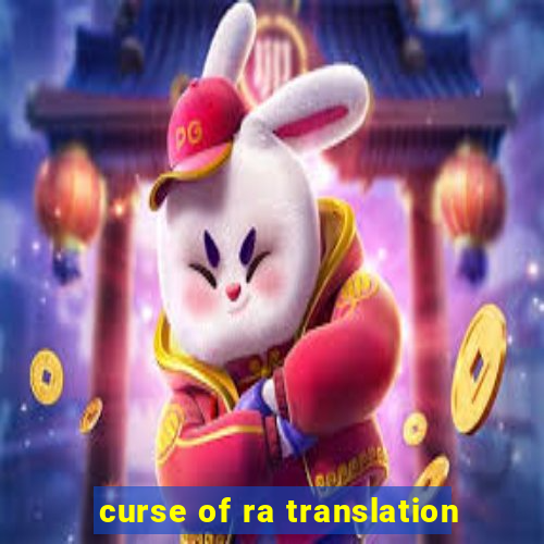 curse of ra translation