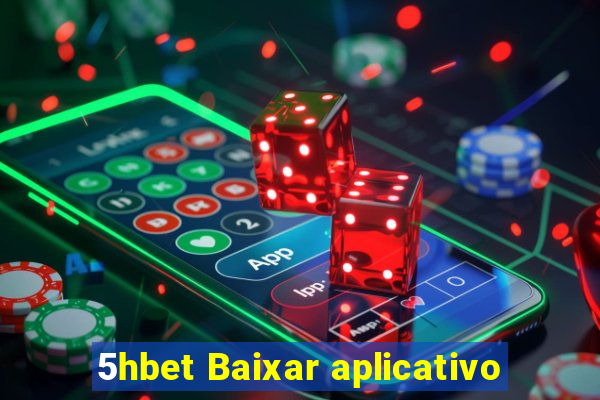 5hbet Baixar aplicativo