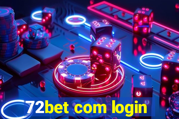 72bet com login