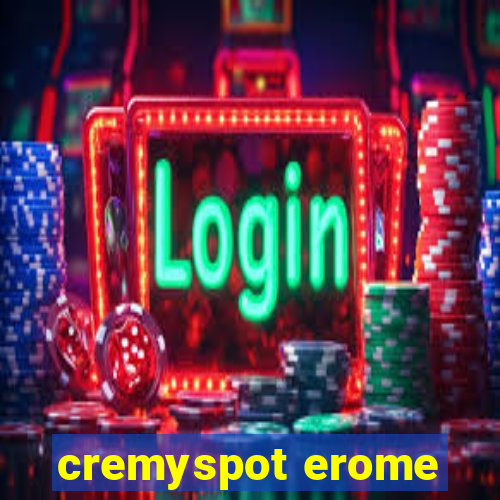 cremyspot erome