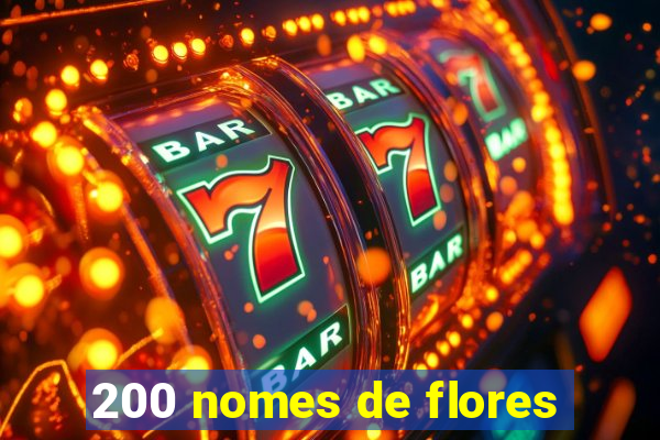 200 nomes de flores