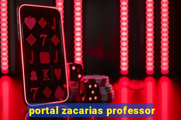 portal zacarias professor