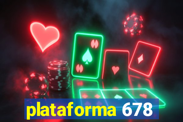 plataforma 678