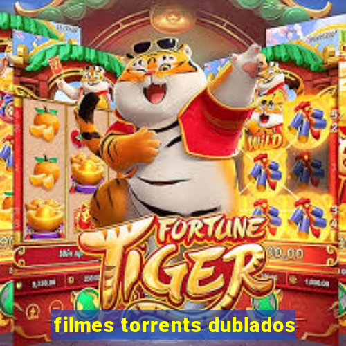 filmes torrents dublados