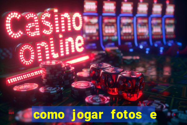 como jogar fotos e videos na nuvem