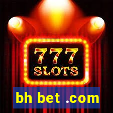 bh bet .com